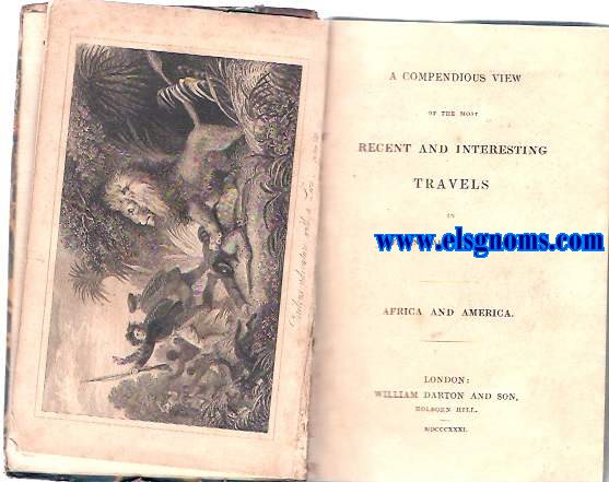A compendious view of the most recent and interesting travels in different parts of the world. Africa and America.