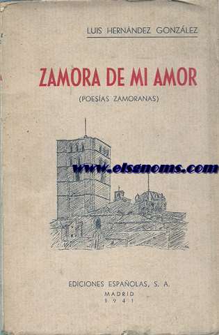 Zamora de mi amor (Poesas zamoranas).