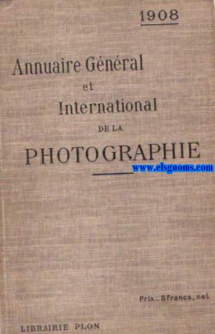 17e Annuaire Général et International de la Photographie. Ilustré par la Photographie,  l'Héliogravure, la Similigravure et la Photocollographie. Directeur: Roger Aubry 