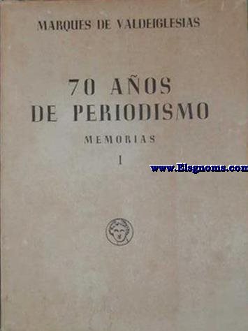 70 años de periodismo. Memorias (I).