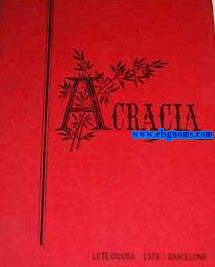 Acracia. Revista sociolgica. N1 (Enero,1886 a N 30 (Junio,1888). Suplemento al N 5(Mayo 1886).