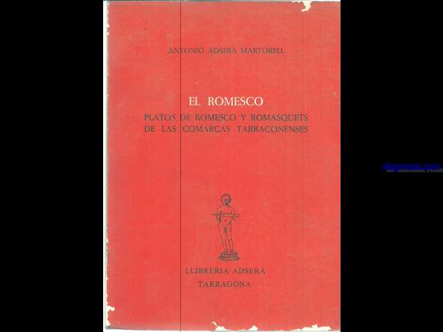 El Romesco.Platos de romesco y romasquests de las comarcas tarraconenses.