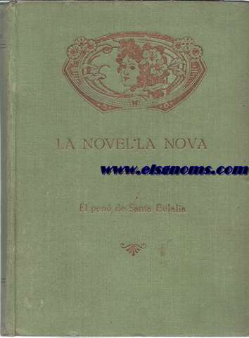 El Pen de Sta. Eulalia.Els furs de Catalunya.Novel.la histrica. Versi catalana de Pere Buxareu.