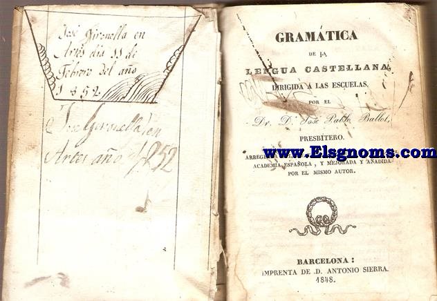 Gramtica de la lengua castellana, dirigida a las escuelas. Arreglada a la ltima Ortografa de la Real Academia Espaola y mejorada y aadida por el mismo autor.