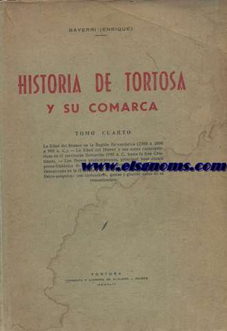 Historia de Tortosa y su Comarca.Tomo cuarto.La Edad del Bronce en la Regin Ilercavnica (2500  2000 a 900 a.C.).La Edad del Hierro y sus notas caractersticas en el territorio Ilercavn (900 a.C. hasta la Era Cristiana).