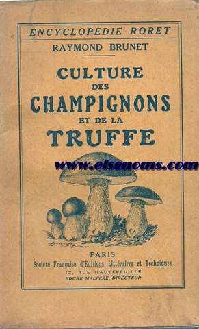 Culture des Champignons et de la Truffe.