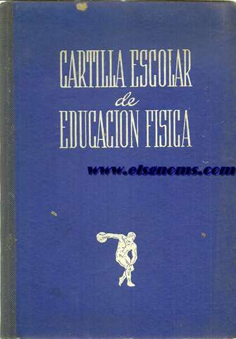 Delegacin Nacional del Frente de Juventudes. Cartilla escolar. Manual de educacin fsica para 1945.