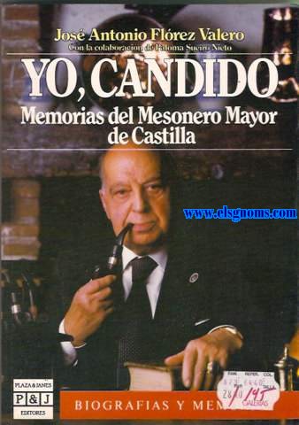 Yo,Candido.Memorias del Mesonero Mayor de Castilla.Con la colaboracin de Paloma Sueiro Nieto.