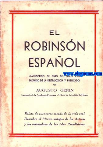 El Robinsn espaol. Manuscrito de fines del siglo XVIII salvado de la destruccin y publicado por...