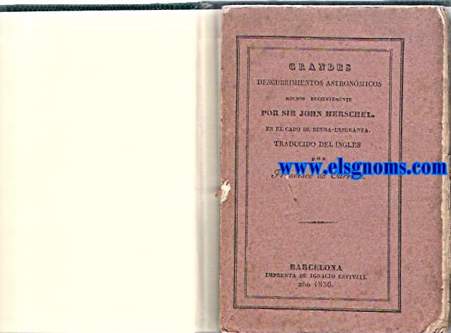 Grandes descubrimientos astronmicos hechos recientemente por Sir... en el Cabo de Buena - Esperanza. Traducido del ingls por Francisco de Carrin.