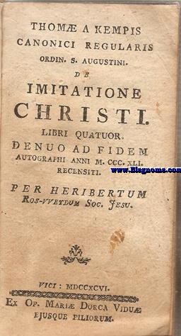 De imitatione Christi. Libri quator .Denuo ad fidem autographi anni MCCCXLI recensiti,per Heribertum Ros-Weydum Soc.Jesu.