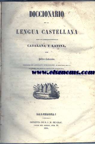 Diccionario de la Lengua Castellana con las correspondencias catalana y latina.