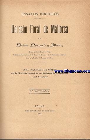 Ensayos jurdicos.Derecho Foral de Mallorca.