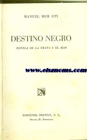 Destino negro.Novela de la Trata y el Mar.