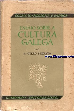 Ensaio sobre a cultura galega.Prefcio de Francisco da Cunha Leao.Traduao de Jo Marinho.