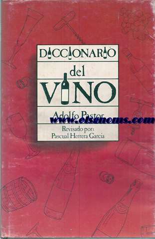 Diccionario del vino. Revisado por Pascual Herrero Garca.