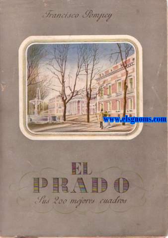 El Prado. Gua grfica y espiritual.Con sus 200 mejores cuadros.