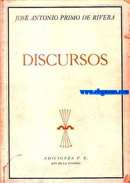 Discursos.Tomo Primero: Discursos fundamentales y otros discursos de propaganda.