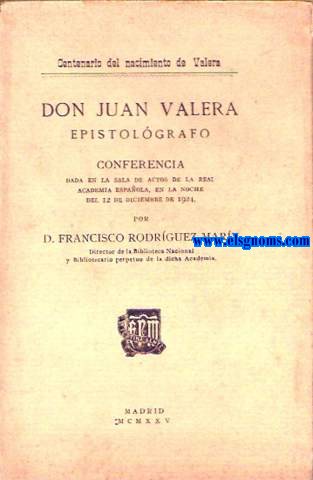 Don Juan Valera epistolgrafo. Conferencia.