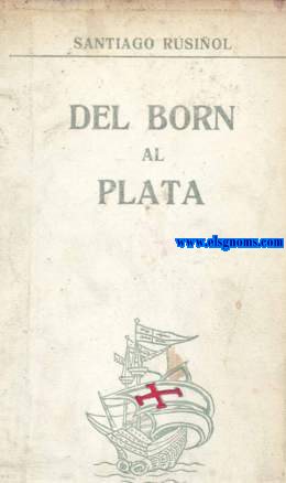 Del Born al Plata. Impressions de viatge. Prtic per Gabriel Alomar.