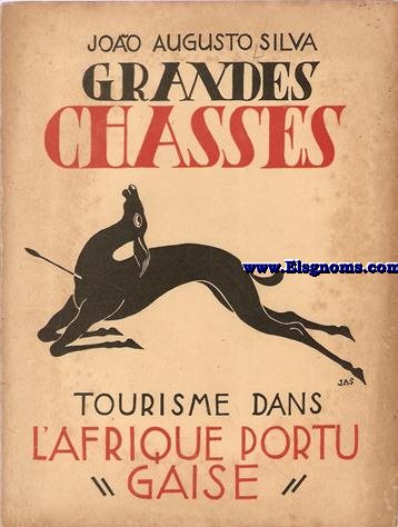 Grandes chasses.Tourisme dans l'Afrique Portugueise.