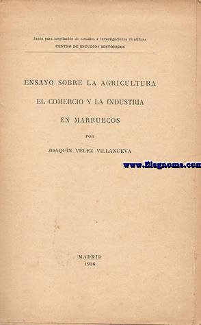 Ensayo sobre la agricultura, el comercio y la industria en Marruecos.