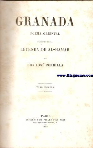 Granada.Poema oriental precedido de la Leyenda de Al-Hamar.