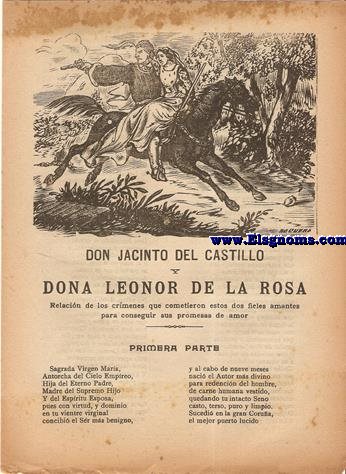 Don Jacinto del Castillo y Doa Leonor de la Rosa.Relacin de los crmenes que cometieron estos dos fieles amantes para conseguir sus promesas de amor. Primera parte.