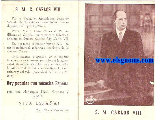 Fotografa impresa en sepia. Anverso: S.M. Varlos VIII. Reverso: Por su Padre, El Archiduqye Leopoldo Salvador de Austria, es descendiente directo de los Reyes Catlicos... El Rey popular que necesita Espaa para una Monarqua Social, Cristiana y Espaola Viva Espaa! (Foto - Alfonso - Octubre 1949).