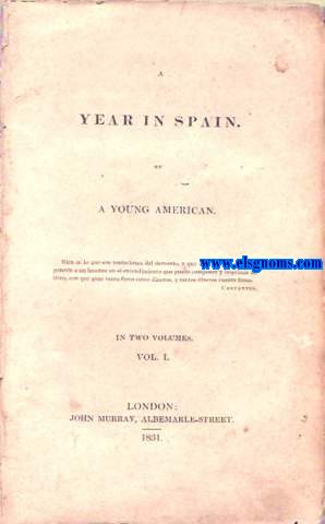 A Year In Spain. By a Young American, In two volumes. Vol. I.
