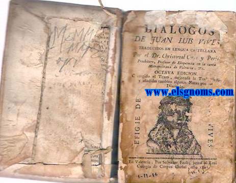 Dilogos de...Traducidos en lengua castellana por el Dr.Cristobal Coret y Peris. Octava edicion. Corregido el Texto, mejorada la Traduccin y aadidas tambien algunas Notas por un Dispulo. Grabado de Vives en portada.