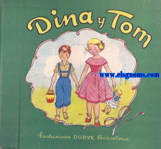 Dina y Tom,Narracin infantil. Con sorpresas recortables. Realizada por,,, Dibujos de Prudencia Anyn y versos de M. de Guzmn.