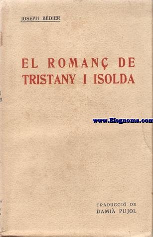 El roman de Tristany i Isolda. Traducci de Dami Pujo.