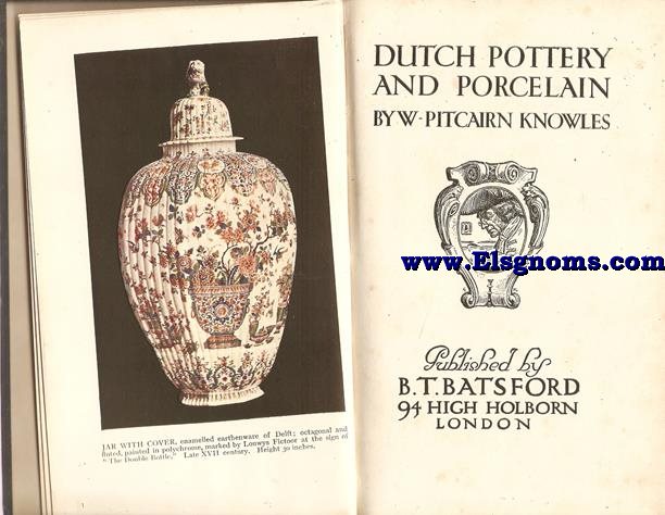 dUTCH POTERY AND PORCELAIN.