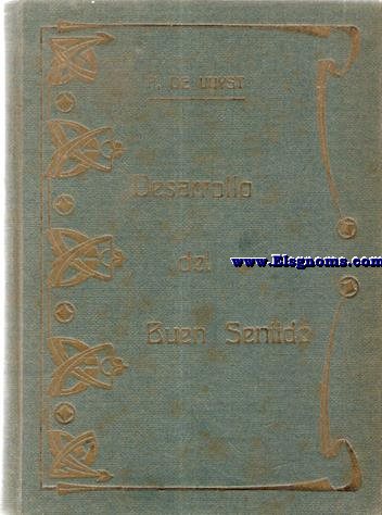 Desarrollo del buen sentido. Traduccin y prlogo de J. Demuro.