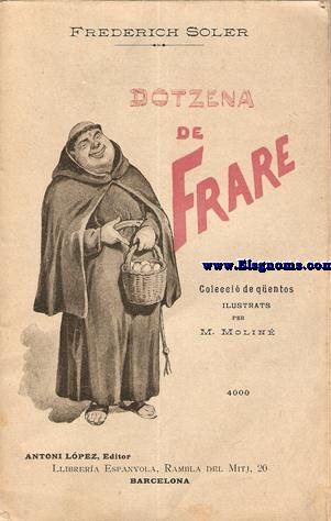 Dotzena de Frare. Colecci de qentos ilustrats per M.Molin.