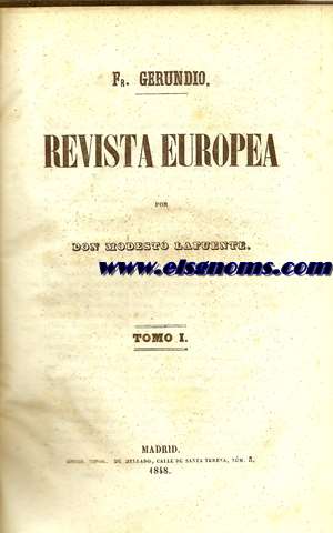 Fr. Gerundio. Revista Europea. Por Don Modesto Lafuente. Tomo I.