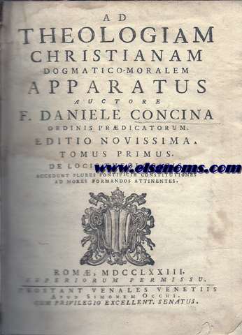 Ad Theologiam Christianam dogmaticomoralem apparatus.Auctore...Ordinis Prdicatorum.Editio Novissima.