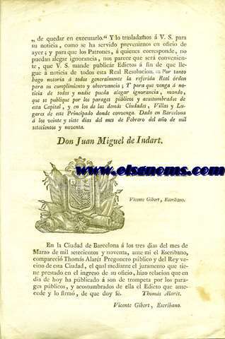 Dn. Juan Miguel de Indart, Caballero de la Real y distinguida Orden Espaola de Carlos Tercero del Consejo de su Magestad, Intendente General de este Exrcito y Principado de catalua...se observe la prctica establecida en los fondeos de Embarcaciones extrangeras sobre el Tabaco, que deben reservar  Bordo para consumo de las Tripulaciones, y Pasageros, siendo cantidad proporcionada para el capitn,  Maestre, lo distribuya diariamente  cada Individuo...