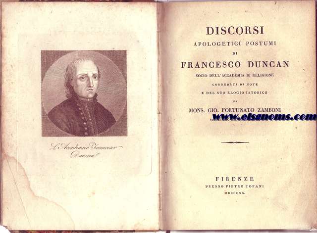 Discorsi apologetici postumi di Francesco Duncan socio dell'Accademia di Religione corredati di note e del suo elogio istorico da mons. Gio. Fortunato Zamboni segretario dell'Accademia.