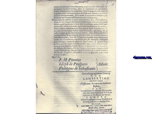 Sacra Congregatione Concilii R.P.D. Lambertino Secretario Ulissiponen. Occidentalis Societatis Rosarij. Pro Ven. Societate SS. Rosarij Mechanicorum in Ecclesia Parrochiali B.V. Conceptionis in Via Nova dos Ferros. Contra Illmam Confraternitatem SS. Rosariij in Ecclesia S. Dominici Ordinis Prdicatorum. Restrictus Iuris.