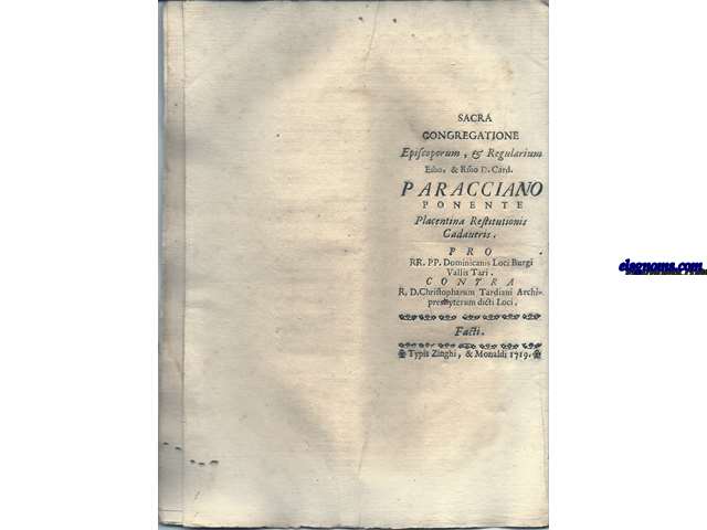 Sacra Congregatione Episcoporum, & Regularium Emo., & Rmo. D. Card. Paracciano ponente Placentina Restitutionis Cadaveris. Pro RR.PP. Dominicanis Loci Burgi Vallis Tari. Contra R.D. Christopharum Tardiani Archipresbyterum dicti Loci. Facti.